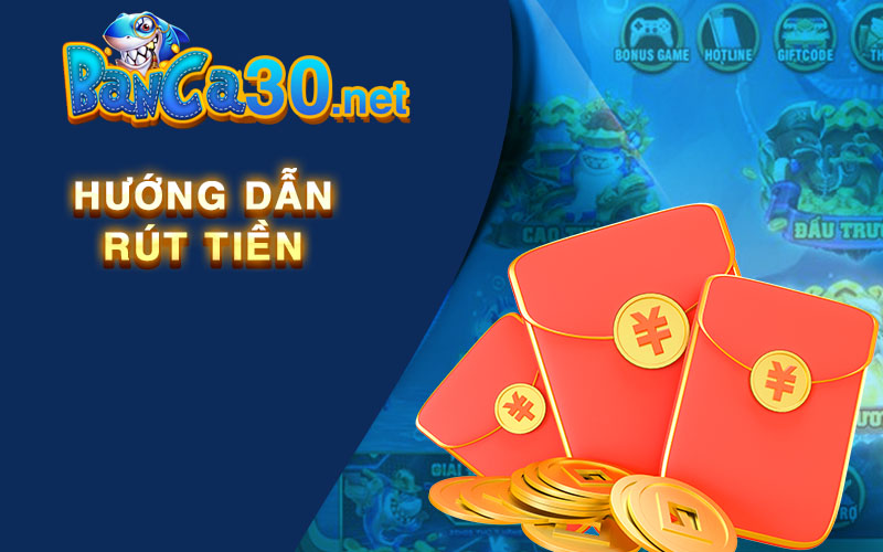 Hướng dẫn rút tiền